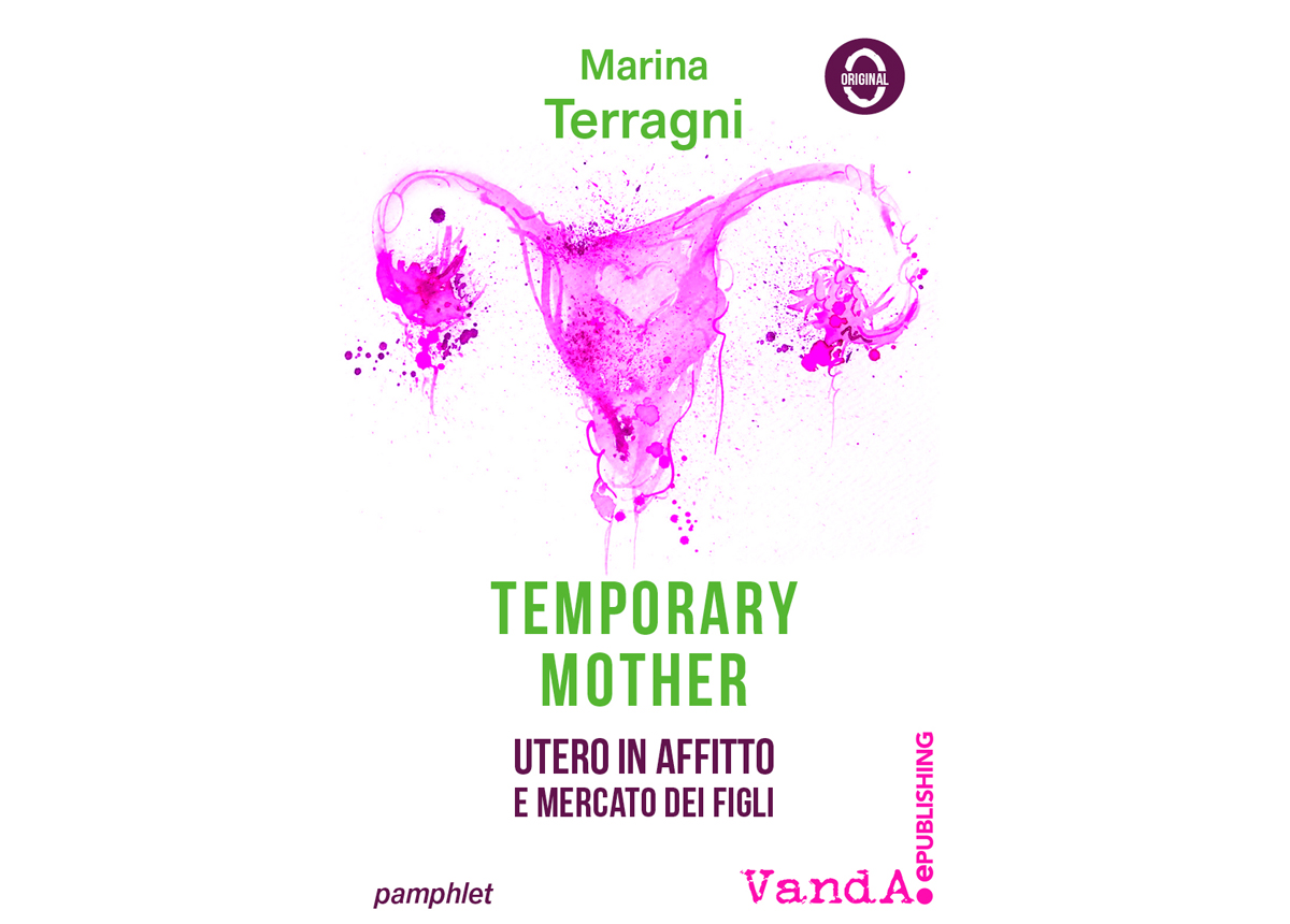 Temporary mother: un libro sul mercato dell’utero